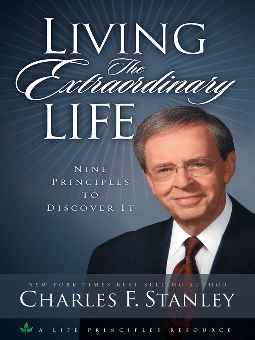 Title details for Living the Extraordinary Life by Charles F. Stanley - Wait list